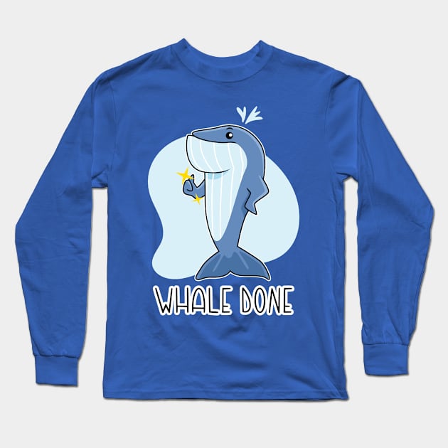 Whale Done Long Sleeve T-Shirt by Irkhamsterstock